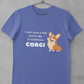 'It Would Be A Corgi' Unisex Jersey Short Sleeve T-Shirt