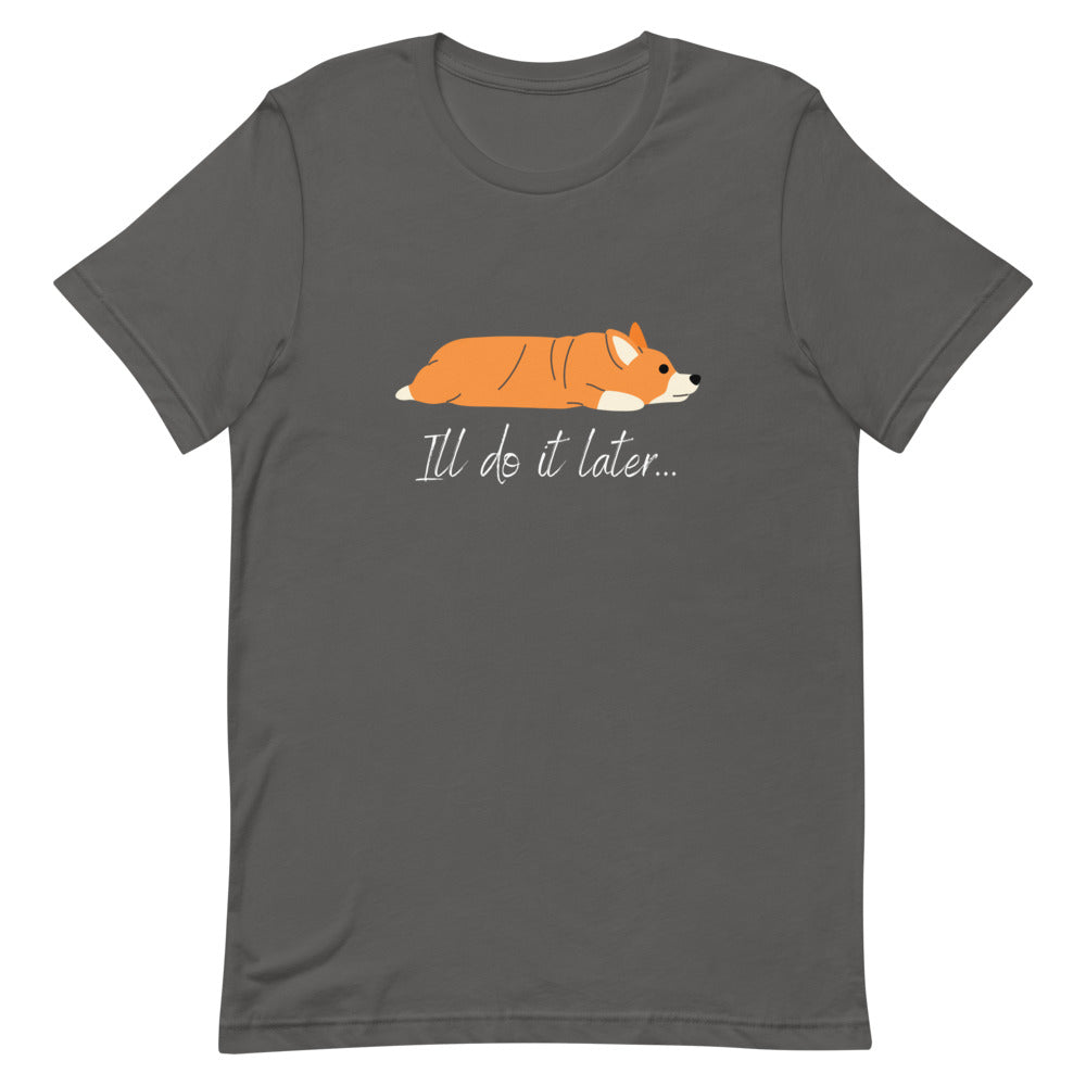 'I'll Do It Later' Short-Sleeve Unisex T-Shirt