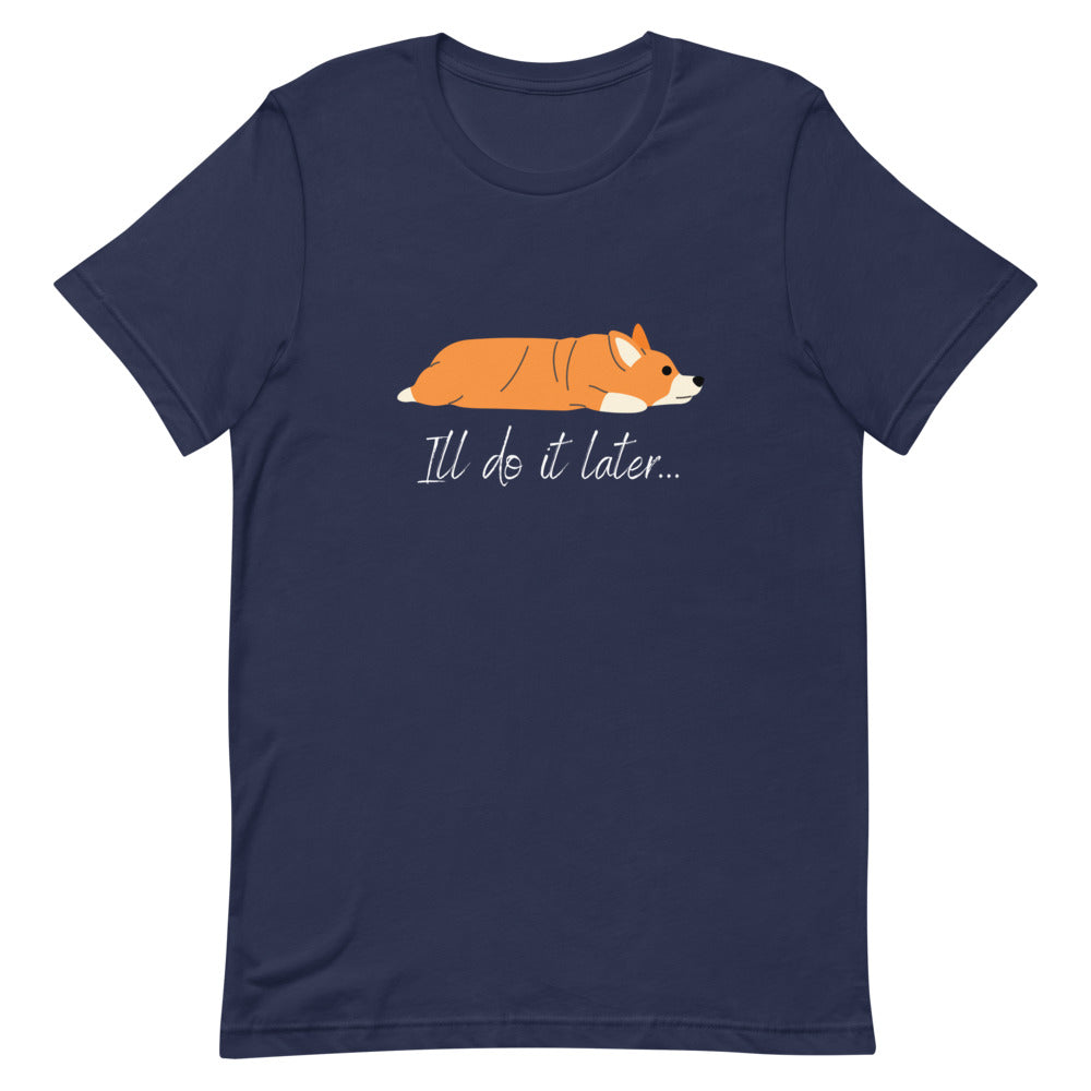'I'll Do It Later' Short-Sleeve Unisex T-Shirt