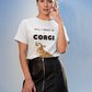 'All I Need is a Corgi' Short-Sleeve Unisex T-Shirt